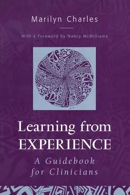 Učení se ze zkušeností: Příručka pro klinické pracovníky - Learning from Experience: A Guidebook for Clinicians