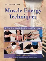 Techniky svalové energie - praktický průvodce pro fyzioterapeuty - Muscle Energy Techniques - A Practical Guide for Physical Therapists