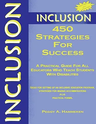 Inkluze: 450 strategií pro úspěch: Praktický průvodce pro všechny pedagogy, kteří vyučují studenty s postižením. - Inclusion: 450 Strategies for Success: A Practical Guide for All Educators Who Teach Students with Disabilities