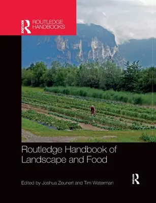 Routledge Handbook of Landscape and Food (Příručka o krajině a potravinách) - Routledge Handbook of Landscape and Food