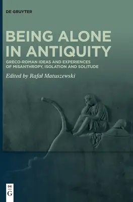 Být sám ve starověku - Being Alone in Antiquity
