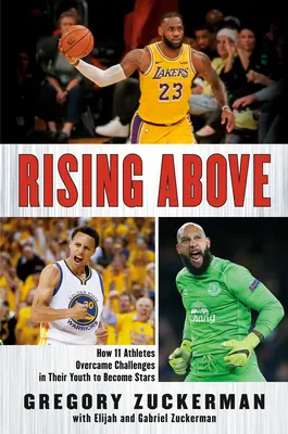 Stoupající nad: Jak 11 sportovců překonalo problémy v mládí a stalo se hvězdami - Rising Above: How 11 Athletes Overcame Challenges in Their Youth to Become Stars