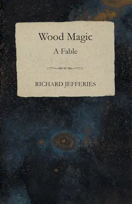 Magie dřeva - Pohádka - Wood Magic - A Fable