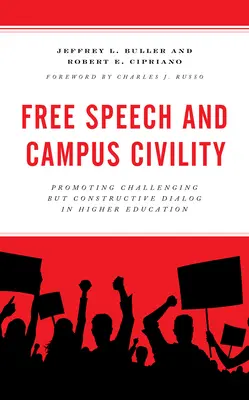 Svoboda projevu a slušnost na akademické půdě: Podpora náročného, ale konstruktivního dialogu ve vysokoškolském vzdělávání - Free Speech and Campus Civility: Promoting Challenging But Constructive Dialog in Higher Education