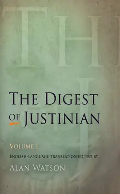 Justiniánovy Digesty, 1. díl - The Digest of Justinian, Volume 1