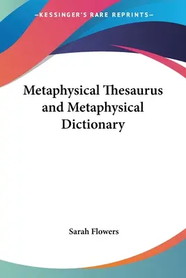 Metafyzický tezaurus a metafyzický slovník - Metaphysical Thesaurus and Metaphysical Dictionary