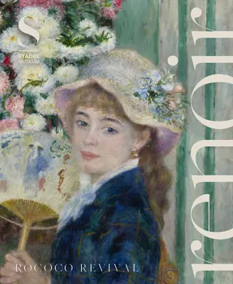 Renoir: Renoir: rokokové obrození - Renoir: Rococo Revival