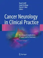Onkologická neurologie v klinické praxi: Neurologické komplikace rakoviny a její léčba - Cancer Neurology in Clinical Practice: Neurological Complications of Cancer and Its Treatment