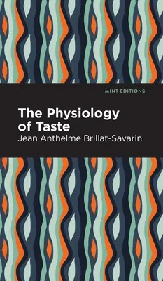 Fyziologie chuti - The Physiology of Taste