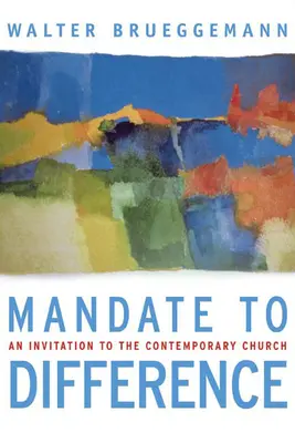 Mandát k odlišnosti: Pozvánka pro současnou církev - Mandate to Difference: An Invitation to the Contemporary Church