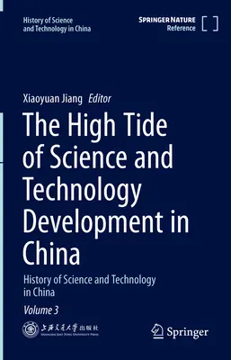 Příliv a odliv rozvoje vědy a techniky v Číně: Dějiny vědy a techniky v Číně Svazek 3 - The High Tide of Science and Technology Development in China: History of Science and Technology in China Volume 3