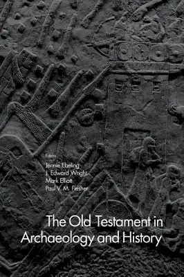 Starý zákon v archeologii a historii - The Old Testament in Archaeology and History