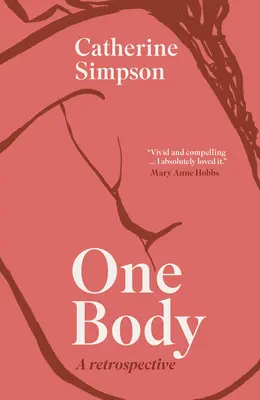 Jedno tělo: Retrospektiva - One Body: A Retrospective