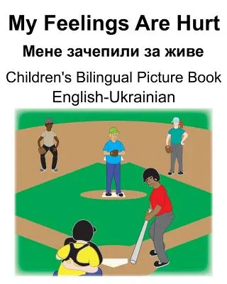 Anglicko-ukrajinské My Feelings Are Hurt/Мене зачепили за ж - English-Ukrainian My Feelings Are Hurt/Мене зачепили за ж