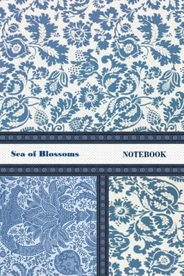 Moře květů NOTEBOOK [linkovaný zápisník/deník/deník na psaní, 60 listů, střední velikost (A5) 6x9 palců] - Sea of Blossoms NOTEBOOK [ruled Notebook/Journal/Diary to write in, 60 sheets, Medium Size (A5) 6x9 inches]