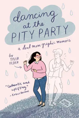 Tanec na večírku lítosti - Dancing at the Pity Party