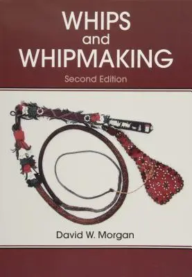 Biče a bičařství - Whips and Whipmaking