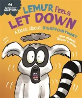 Na chování záleží: Lemur se cítí zklamaný - kniha o zklamání - Behaviour Matters: Lemur Feels Let Down - A book about disappointment