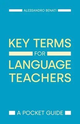 Klíčové pojmy pro učitele jazyků: Kapesní průvodce - Key Terms for Language Teachers: A Pocket Guide