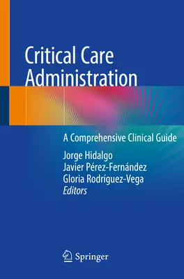 Správa kritické péče: A Comprehensive Clinical Guide - Critical Care Administration: A Comprehensive Clinical Guide