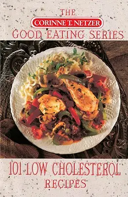101 receptů s nízkým obsahem cholesterolu - 101 Low Cholesterol Recipes