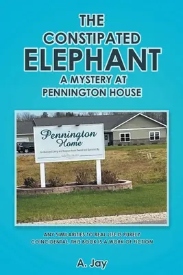 Slon se zácpou: Záhada v Pennington House - The Constipated Elephant: A Mystery at Pennington House