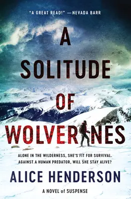 A Solitude of Wolverines: A Novel of Suspense