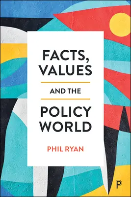 Fakta, hodnoty a svět politiky - Facts, Values and the Policy World