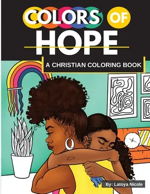Barvy naděje: Křesťanské omalovánky Inspirativní citáty Černé ženy, hnědé ženy - Colors of Hope: A Christian Coloring Book Inspirational Quotes Black Women, Brown Women