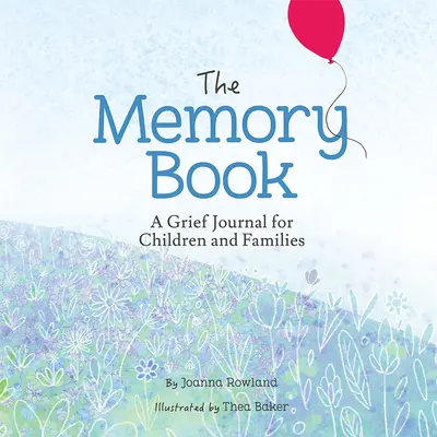 Kniha vzpomínek: Deník smutku pro děti a rodiny - The Memory Book: A Grief Journal for Children and Families