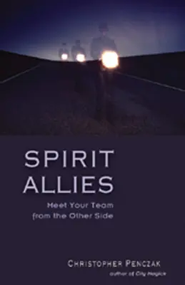 Duchovní spojenci: Duchovní přátelé: Seznamte se se svým týmem z druhé strany - Spirit Allies: Meet Your Team from the Other Side