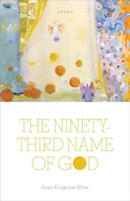 Devadesáté třetí jméno boží: Básně - The Ninety-Third Name of God: Poems