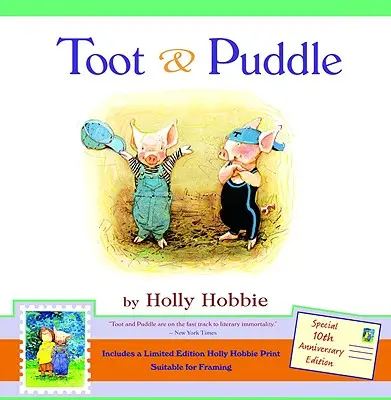 Toot & Puddle [s limitovanou edicí Holly Hobbie Print] - Toot & Puddle [With Limited Edition Holly Hobbie Print]