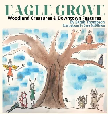 Eagle Grove: Jak na to? Lesní bytosti a funkce v centru města - Eagle Grove: Woodland Creatures & Downtown Features