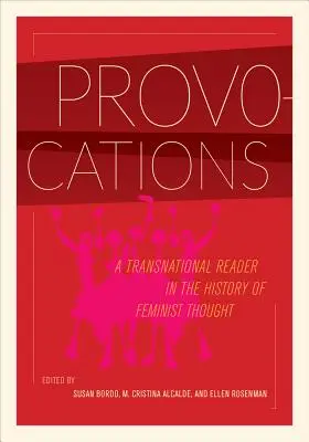 Provokace: A Transnational Reader in the History of Feminist Thought (Nadnárodní čítanka z dějin feministického myšlení) - Provocations: A Transnational Reader in the History of Feminist Thought