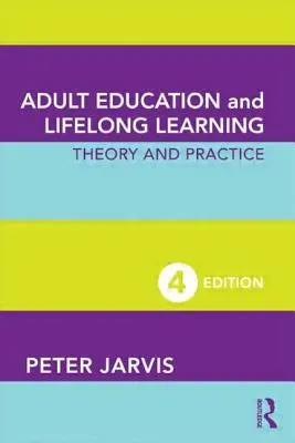 Vzdělávání dospělých a celoživotní učení: Teorie a praxe - Adult Education and Lifelong Learning: Theory and Practice