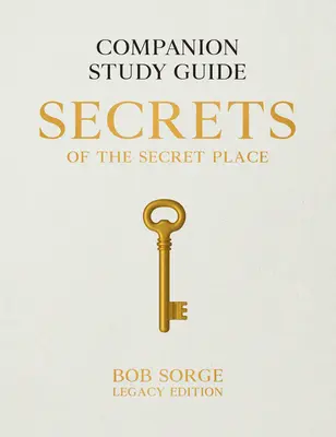 Tajemství tajného místa: (Legacy Edition): doprovodná studijní příručka (Legacy Edition) - Secrets of the Secret Place: Companion Study Guide (Legacy Edition)