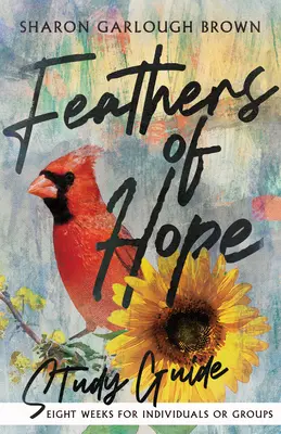 Pírka naděje Studijní příručka - Feathers of Hope Study Guide