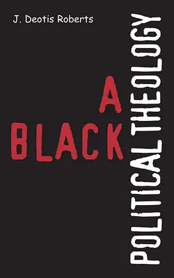 Černošská politická teologie - A Black Political Theology