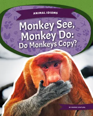 Opice vidí, opice dělá: Opice kopírují? - Monkey See, Monkey Do: Do Monkeys Copy?