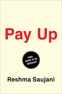Zaplatit: Budoucnost žen a práce (a proč je to jinak, než si myslíte) - Pay Up: The Future of Women and Work (and Why It's Different Than You Think)