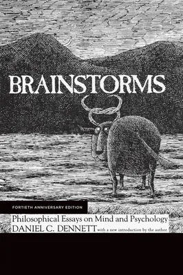Brainstorms, vydání ke čtyřicátému výročí: Filosofické eseje o mysli a psychologii - Brainstorms, Fortieth Anniversary Edition: Philosophical Essays on Mind and Psychology