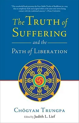 Pravda o utrpení a cesta osvobození - The Truth of Suffering and the Path of Liberation