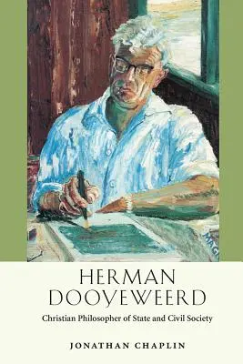 Herman Dooyeweerd: Křesťanský filosof státu a občanské společnosti - Herman Dooyeweerd: Christian Philosopher of State and Civil Society