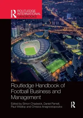 Routledge Handbook of Football Business and Management (Příručka fotbalového obchodu a managementu) - Routledge Handbook of Football Business and Management