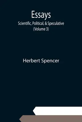 Eseje: (3. díl) - Essays: Scientific, Political, & Speculative; (Volume 3)
