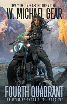 Čtvrtý kvadrant: Kroniky Wyomingu: Kniha druhá - Fourth Quadrant: The Wyoming Chronicles: Book Two