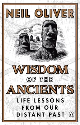 Moudrost starých - Životní lekce z naší dávné minulosti - Wisdom of the Ancients - Life lessons from our distant past