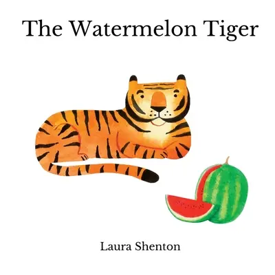 Melounový tygr - The Watermelon Tiger