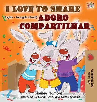 I Love to Share (anglicko-portugalská dvojjazyčná kniha) - I Love to Share (English Portuguese Bilingual Book)